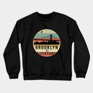 Brooklyn vs everyone vintage Crewneck Sweatshirt